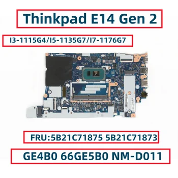 GE4B0 66GE5B0 NM-D011 Pentru Lenovo Thinkpad E14 Gen 2 Placa de baza Laptop Cu I3 I5 I7 CPU DDR4 FRU:5B21C71875 5B21C71873