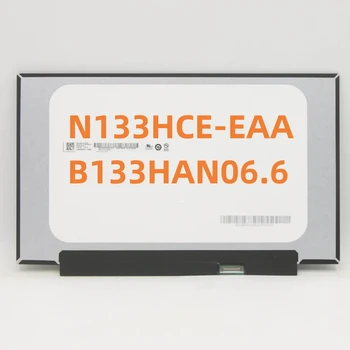 N133HCE-EAA B133HAN06.6 13.3 Inch Laptop Slim Display LCD 1920X1080 IPS Înlocuirea Panoului