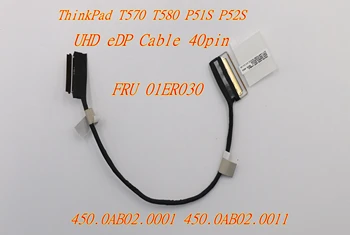 Nou Original 4K UHD prin cablu cu Ecran Pentru Lenovo ThinkPad T570 T580 P51S P52S UHD eDP Cablu 01ER030 450.0AB02.0001 450.0AB02.0011